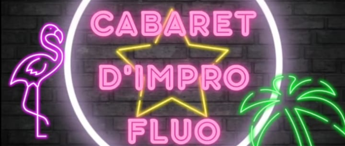 Cabaret d’Impro FLUO