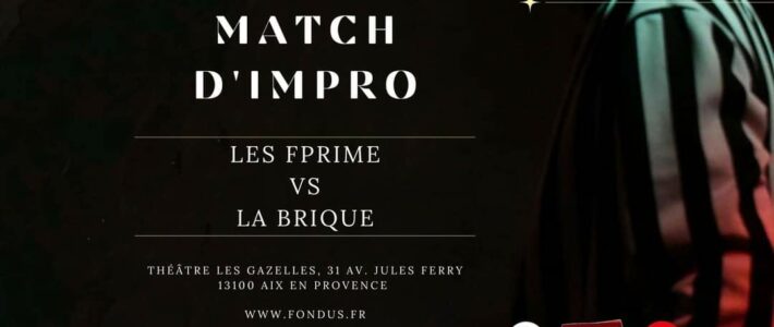 Match d’Impro à Aix en Provence avec FPrimes