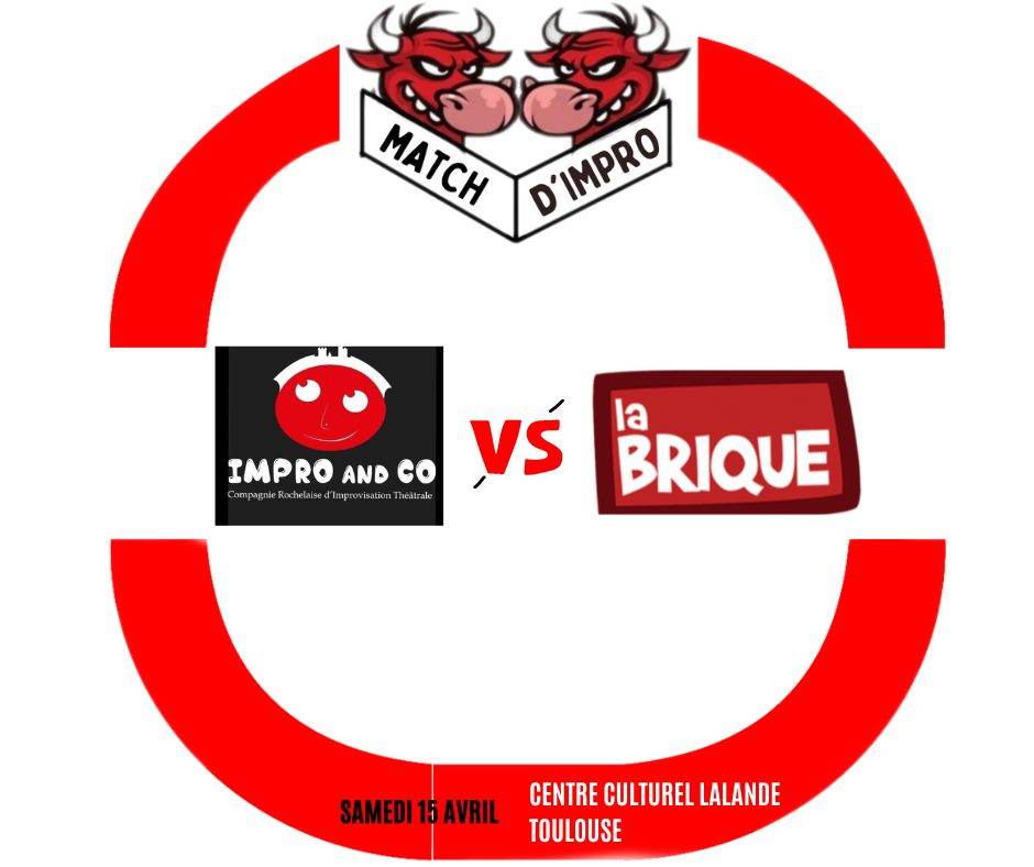 Match d'Impro : Les Impro and co (La Rochelle) / La Brique (Toulouse)